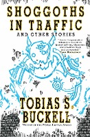 Shoggoths in Traffic and Other Stories