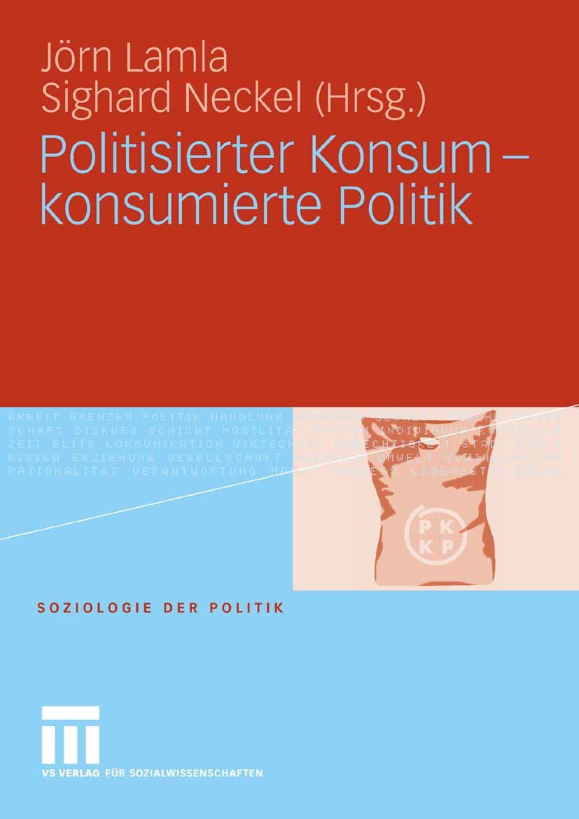 Politisierter Konsum - konsumierte Politik