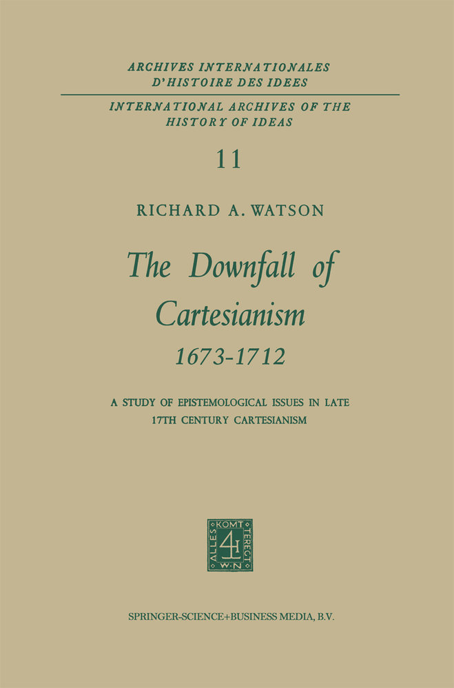 The Downfall of Cartesianism 1673-1712