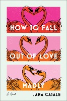 How to Fall Out of Love Madly