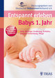 Entspannt erleben: Babys 1. Jahr