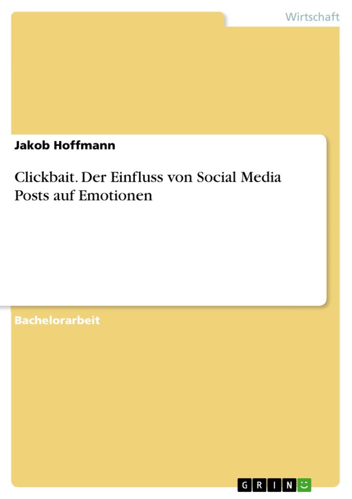 Clickbait. Der Einfluss von Social Media Posts auf Emotionen