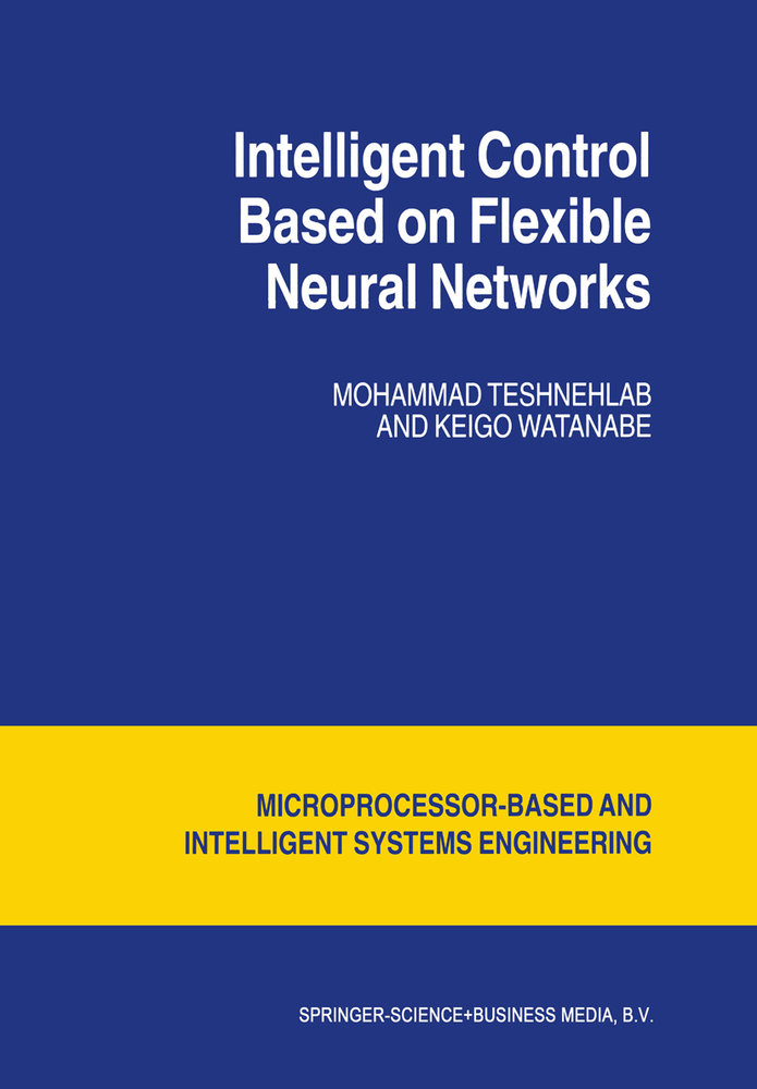 Intelligent Control Based on Flexible Neural Networks