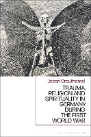 Trauma, Religion and Spirituality in Germany during the First World War