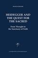 Heidegger and the Quest for the Sacred