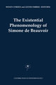 The Existential Phenomenology of Simone de Beauvoir