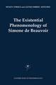 The Existential Phenomenology of Simone de Beauvoir