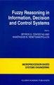 Fuzzy Reasoning in Information, Decision and Control Systems