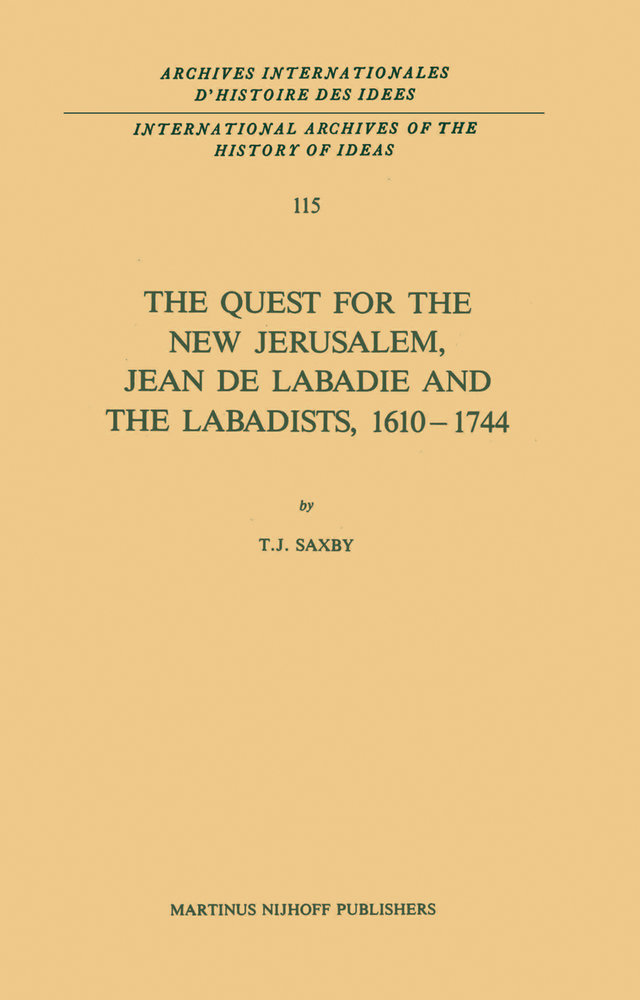 The Quest for the New Jerusalem, Jean de Labadie and the Labadists, 1610-1744