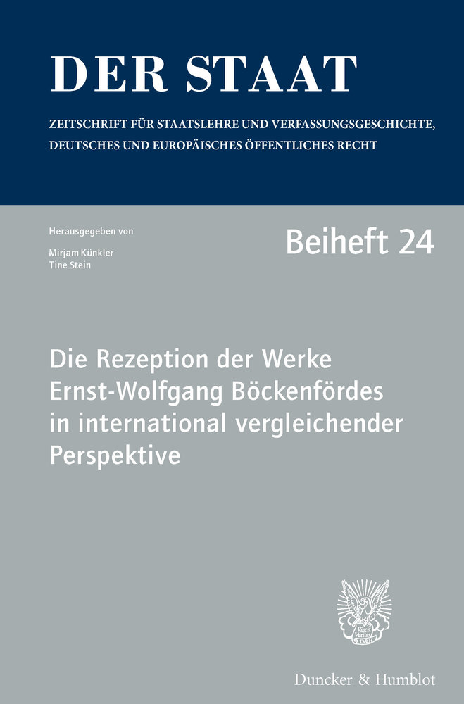 Die Rezeption der Werke Ernst-Wolfgang Böckenfördes in international vergleichender Perspektive.