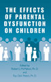 The Effects of Parental Dysfunction on Children