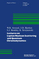 Lectures on Lepton Nucleon Scattering and Quantum Chromodynamics