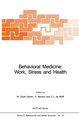 Behavioral Medicine: Work, Stress and Health