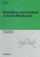 Modeling and Control in Solid Mechanics