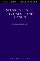 Shakespeare: Text, Stage & Canon