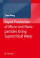 Rapid Production of Micro- and Nano-particles Using Supercritical Water