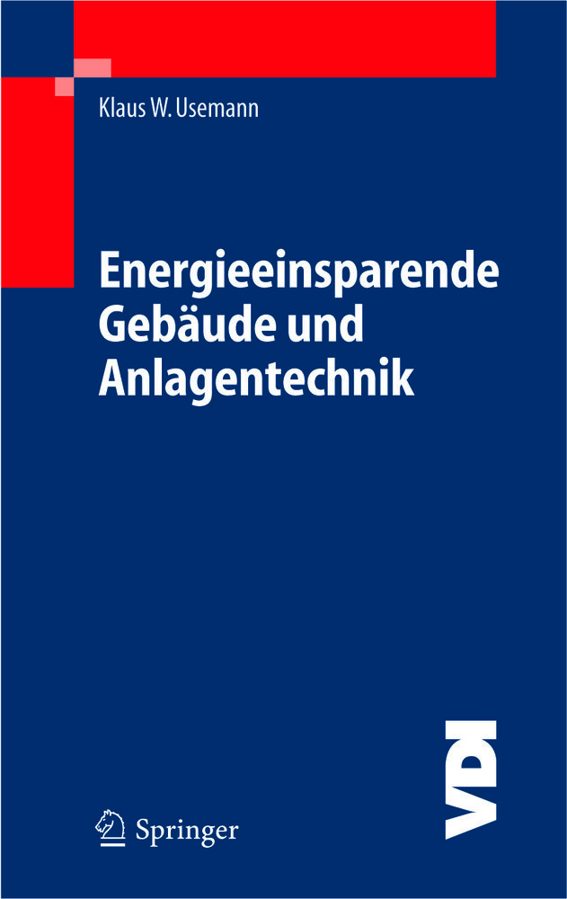 Energieeinsparende Gebäude und Anlagentechnik