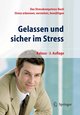 Gelassen und sicher im Stress