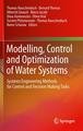 Modeling, Control and Optimization of Water Systems