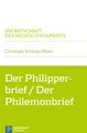 Der Philipperbrief / Der Philemonbrief