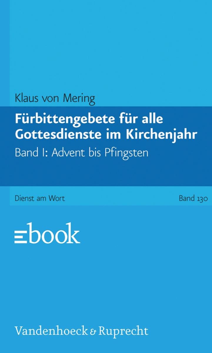 Fürbittengebete für alle Gottesdienste im Kirchenjahr