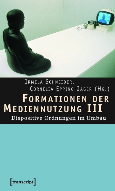 Formationen der Mediennutzung III