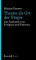 Theater als Ort der Utopie