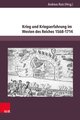 Krieg und Kriegserfahrung im Westen des Reiches 1568-1714