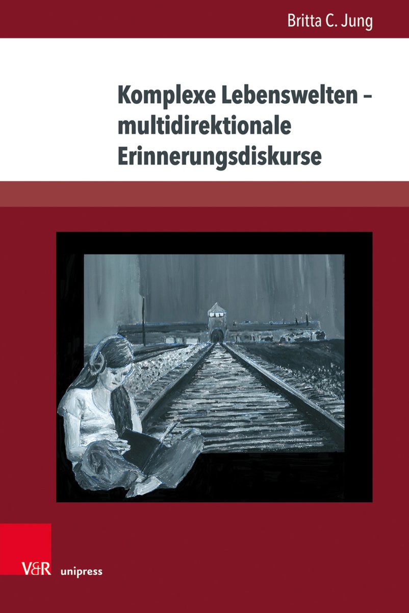 Komplexe Lebenswelten - multidirektionale Erinnerungsdiskurse