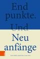 Endpunkte. Und Neuanfänge