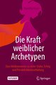 Die Kraft weiblicher Archetypen