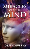 The Miracles of Your Mind