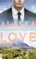 Alaska Love - Wiedersehen in Wild River