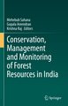 Conservation, Management and Monitoring of Forest Resources in India