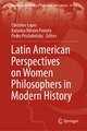 Latin American Perspectives on Women Philosophers in Modern History