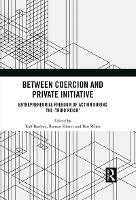 Between Coercion and Private Initiative