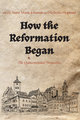 How the Reformation Began