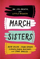 March Sisters: On Life, Death, and Little Women