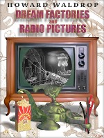 Dream Factories and Radio Pictures