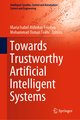 Towards Trustworthy Artificial Intelligent Systems