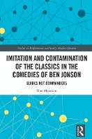 Imitation and Contamination of the Classics in the Comedies of Ben Jonson