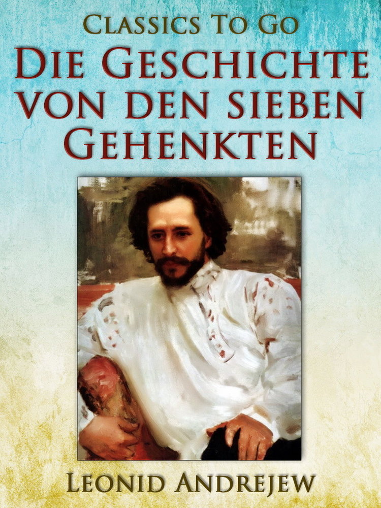 Die Geschichte von den sieben Gehenkten