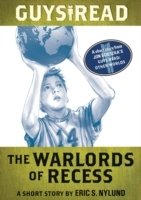 Guys Read: The Warlords of Recess