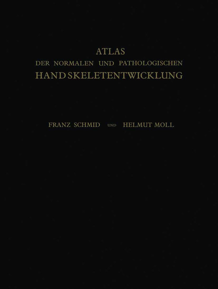 Atlas der Normalen und Pathologischen Handskeletentwicklung