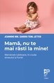 Mama, nu te mai rasti la mine!