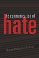 The Communication of Hate