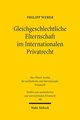 Gleichgeschlechtliche Elternschaft im Internationalen Privatrecht