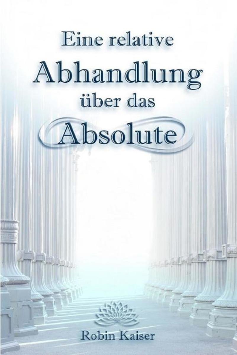 Eine relative Abhandlung über das Absolute