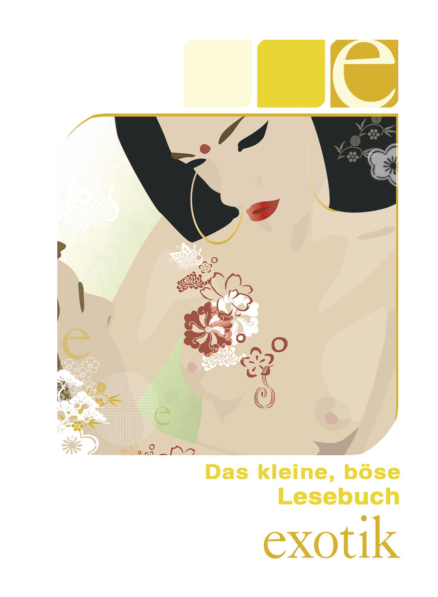 Das kleine, böse Lesebuch - E wie Exotik