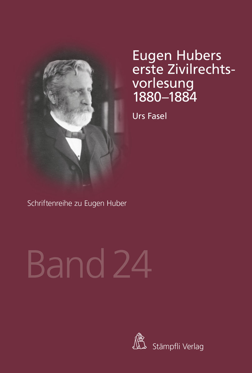 Eugen Hubers erste Zivilrechtsvorlesung 1880-1884